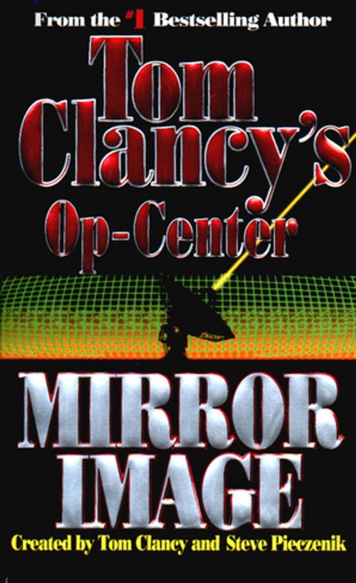 Cover of the book Mirror Image by Tom Clancy, Steve Pieczenik, Jeff Rovin, Penguin Publishing Group