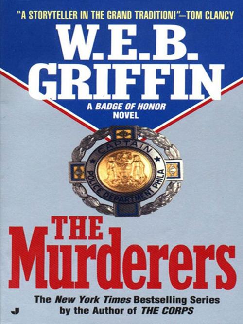 Cover of the book The Murderers by W.E.B. Griffin, Penguin Publishing Group