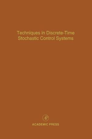 Book cover of Techniques in Discrete-Time Stochastic Control Systems