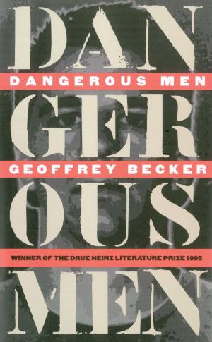 Cover of the book Dangerous Men by David Wojahn