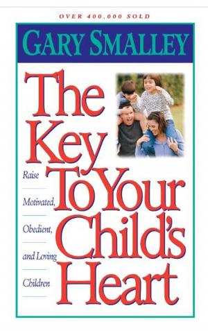 Cover of the book The Key to Your Child's Heart by Neta Jackson