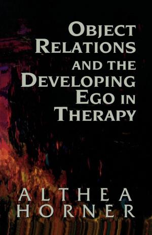 Cover of the book Object Relations and the Developing Ego in Therapy by Jeffrey S. Applegate, Jennifer M. Bonovitz