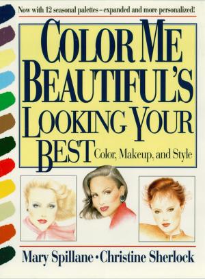 Cover of the book Color Me Beautiful's Looking Your Best by Robert C. Perez, Edward F. Willett