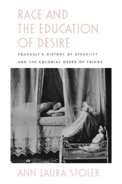 Cover of the book Race and the Education of Desire by Ann Laura Stoler, Duke University Press