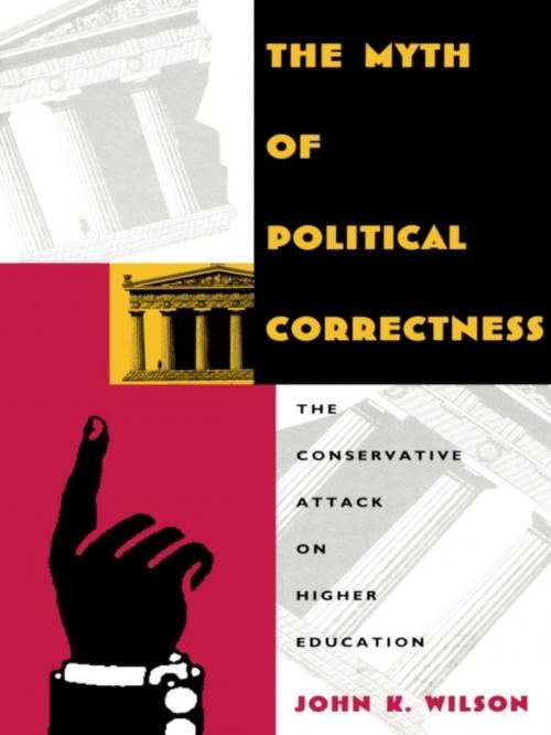 Cover of the book The Myth of Political Correctness by John K. Wilson, Duke University Press
