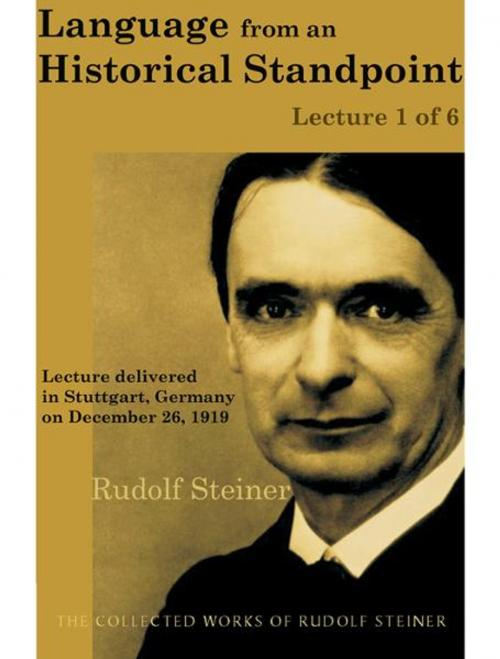 Cover of the book Language from an Historical Standpoint (Lecture 1 of 6) by Rudolf Steiner, Steinerbooks