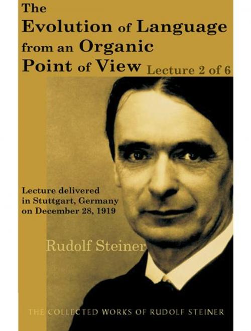 Cover of the book The Evolution of Language from an Organic Point of View (Lecture 2 of 6) by Rudolf Steiner, Steinerbooks