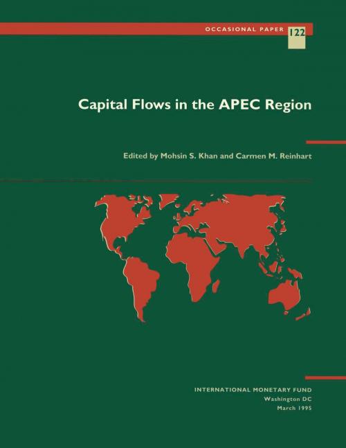Cover of the book Capital Flows in the APEC Region by Carmen Ms. Reinhart, Mohsin Mr. Khan, INTERNATIONAL MONETARY FUND