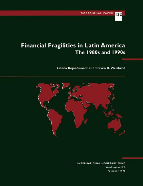 Cover of the book Financial Fragilities in Latin America: The 1980s and 1990s by Steven Mr. Weisbrod, Liliana Ms. Rojas-Suárez, INTERNATIONAL MONETARY FUND