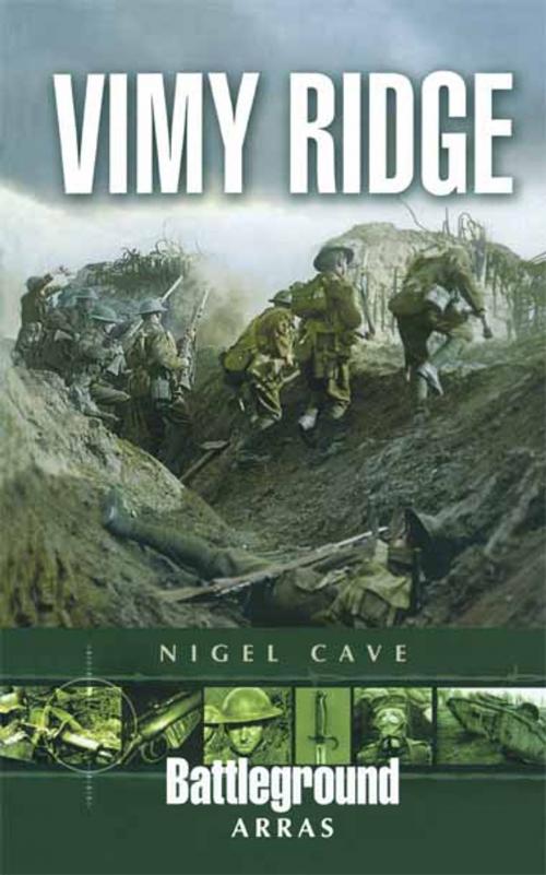 Cover of the book Vimy Ridge by Nigel Cave, Pen and Sword