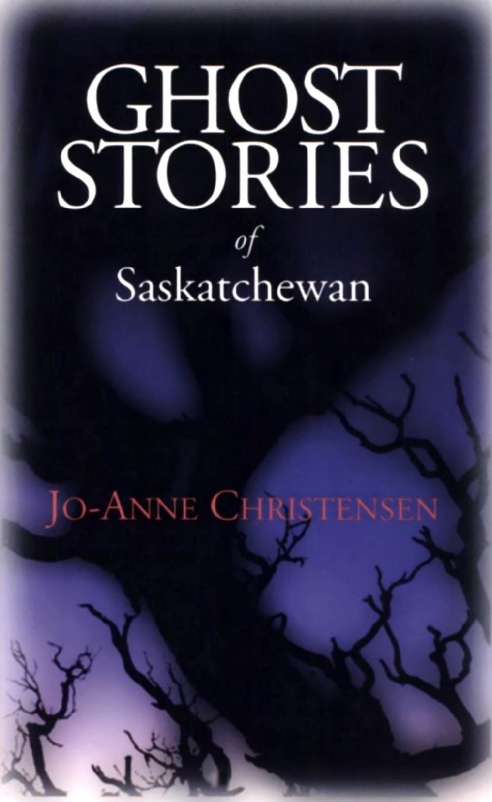 Big bigCover of Ghost Stories of Saskatchewan
