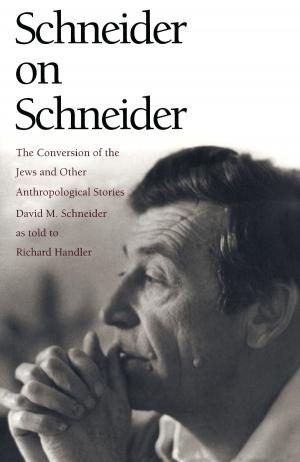 Cover of the book Schneider on Schneider by Michael Lucey, Michèle Aina Barale, Jonathan Goldberg, Michael Moon, Eve  Kosofsky Sedgwick