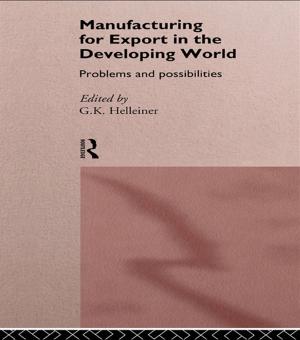 Cover of the book Manufacturing for Export in the Developing World by Paul Iganski, Jack Levin