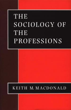Cover of the book The Sociology of the Professions by Dr. Robert A Brown