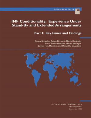 Cover of the book IMF Conditionality: Experience Under Stand-by and Extended Arrangements, Part I: Key Issues and Findings by Ishan Mr. Kapur, Jerald Mr. Schiff, Michael Mr. Hadjimichael, Philippe Mr. Szymczak, Paul Mr. Hilbers