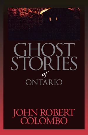 Cover of the book Ghost Stories of Ontario by Edward Butts