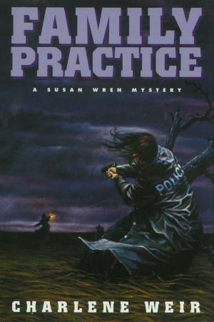 Cover of the book Family Practice by Soraya Lane