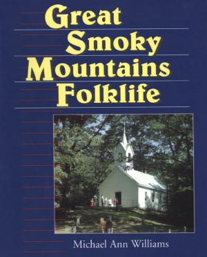 Cover of the book Great Smoky Mountains Folklife by Hannah Miodrag