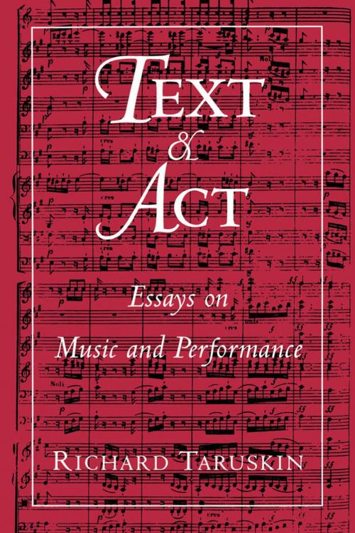 Cover of the book Text and Act by Richard Taruskin, Oxford University Press