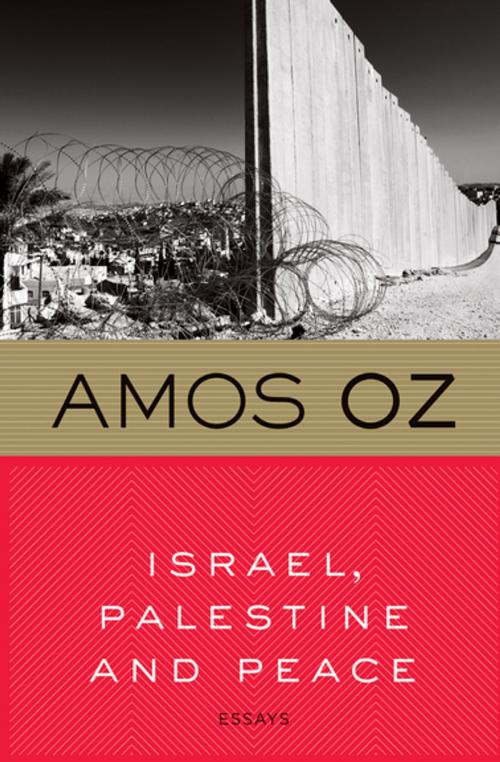 Cover of the book Israel, Palestine and Peace by Amos Oz, Houghton Mifflin Harcourt
