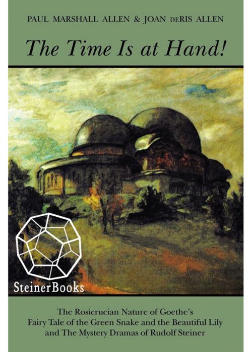 Cover of the book The Time Is at Hand! by Paul Allen, Joan deRis Allen, SteinerBooks