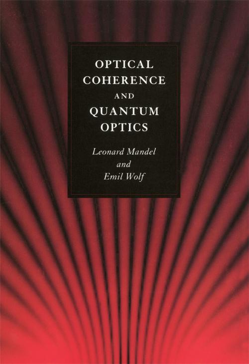 Cover of the book Optical Coherence and Quantum Optics by Leonard Mandel, Emil Wolf, Cambridge University Press