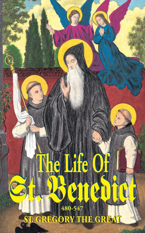 Cover of the book The Life of St. Benedict by Pope St. Gregory the Great, TAN Books