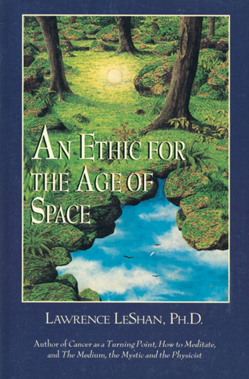 Big bigCover of An Ethic for the Age of Space: A Touchstone for Conduct Among the Stars