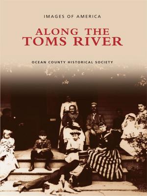 Cover of the book Along the Toms River by Thomas Carr