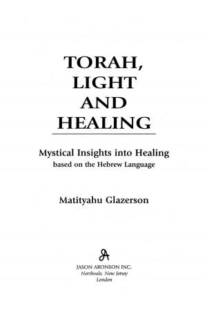 Cover of the book Torah, Light and Healing by Leonard S. Kravitz, Kerry M. Olitzky