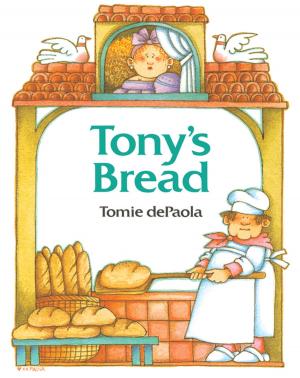 Cover of the book Tony's Bread by Janet B. Pascal, Who HQ