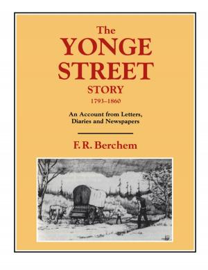 Book cover of The Yonge Street Story, 1793-1860