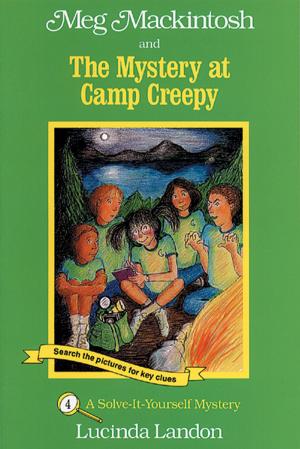 Cover of the book Meg Mackintosh and the Mystery at Camp Creepy by Jason Tipple