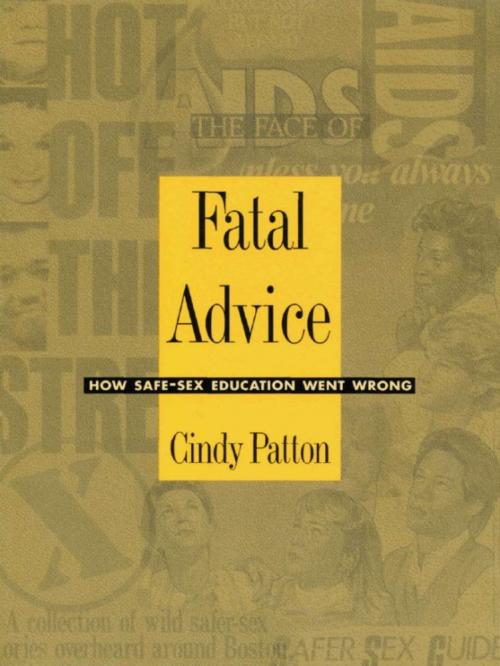 Cover of the book Fatal Advice by Cindy Patton, Duke University Press