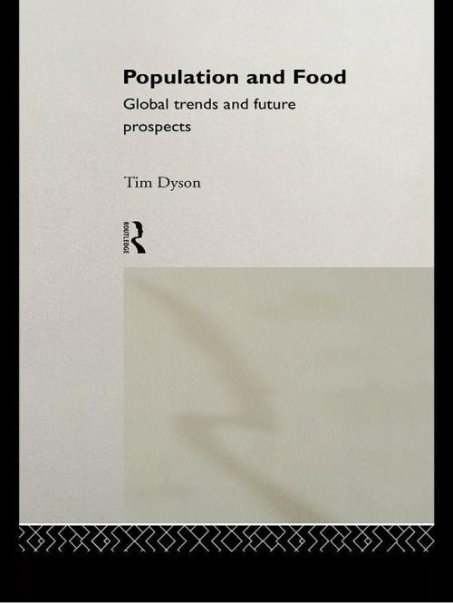 Cover of the book Population and Food by Tim Dyson, Taylor and Francis