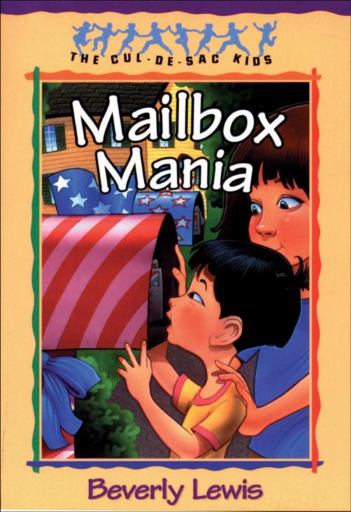 Cover of the book Mailbox Mania (Cul-de-sac Kids Book #9) by Beverly Lewis, Baker Publishing Group