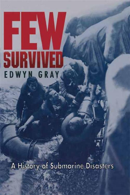 Cover of the book Few Survived by Edwyn Gray, Pen and Sword