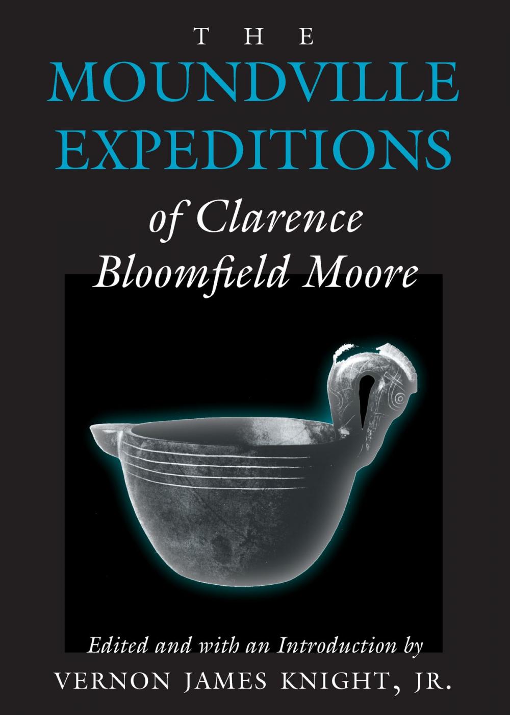Big bigCover of The Moundville Expeditions of Clarence Bloomfield Moore