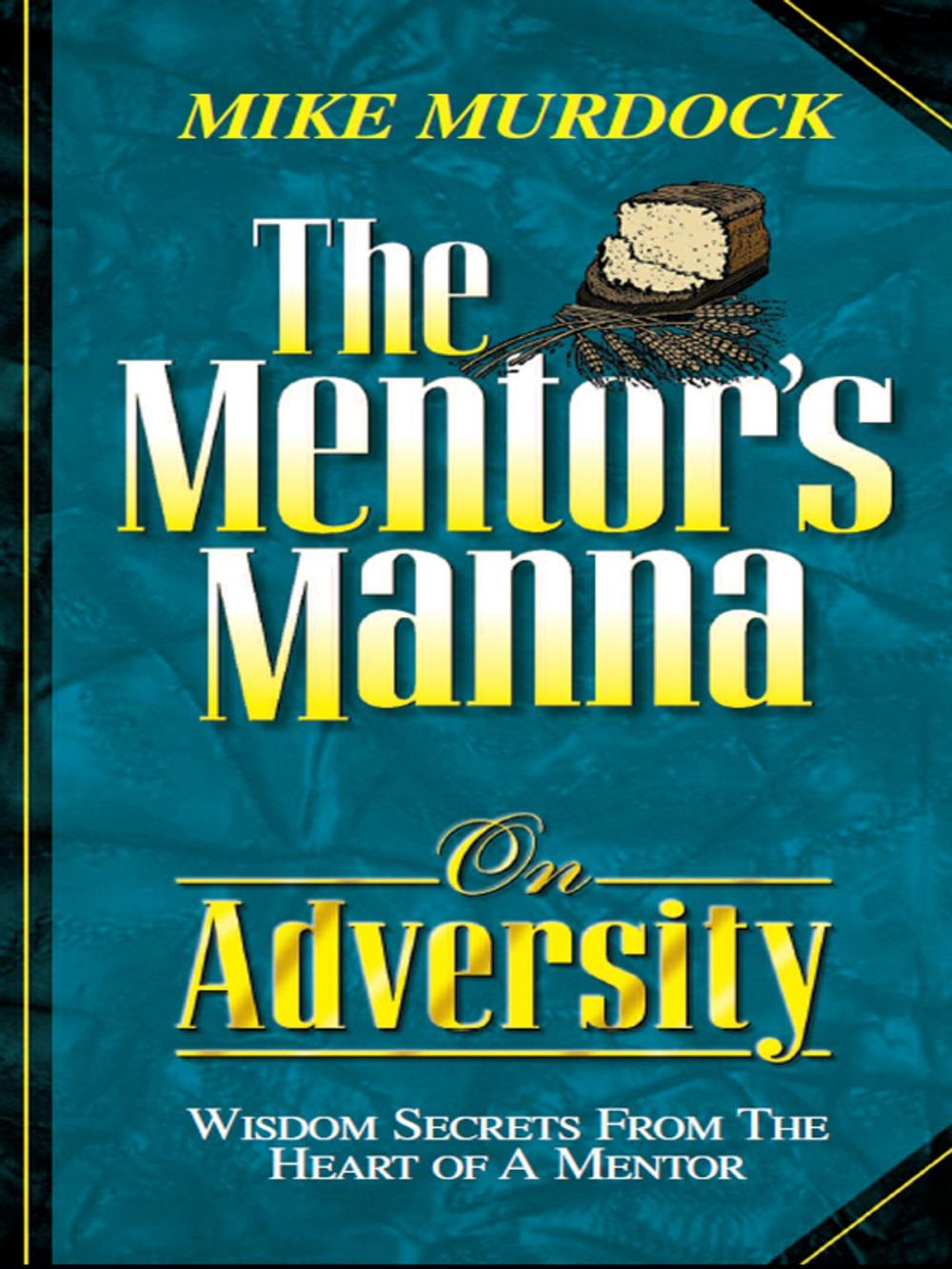 Big bigCover of The Mentor's Manna On Adversity