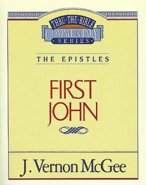 Cover of the book Thru the Bible Vol. 56: The Epistles (1 John) by Jack Countryman