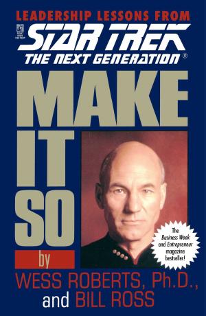 Book cover of Make It So: Leadership Lessons from Star Trek: The Next Generation