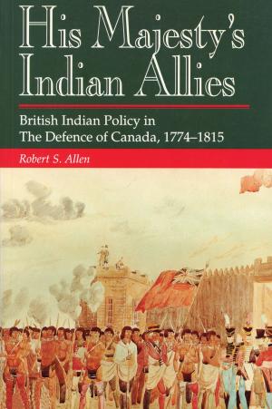 Cover of the book His Majesty's Indian Allies by Mike Filey