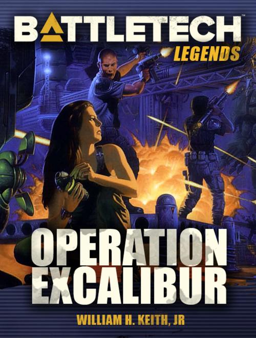 Cover of the book BattleTech Legends: Operation Excalibur by William H. Keith, Jr., InMediaRes Productions LLC