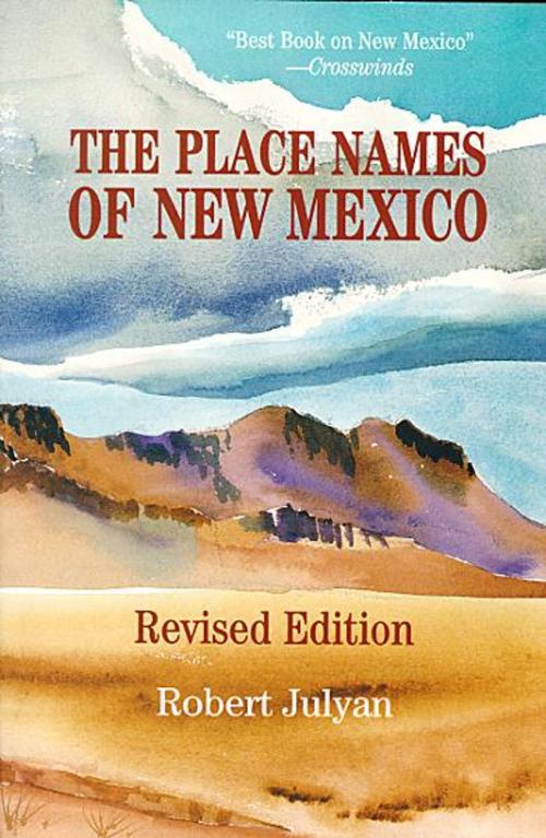 Cover of the book The Place Names of New Mexico by Robert Julyan, University of New Mexico Press
