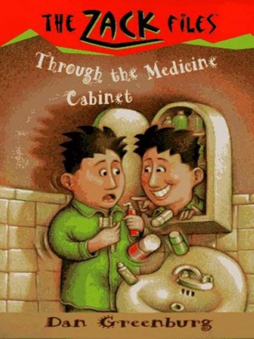 Cover of the book Zack Files 02: Through the Medicine Cabinet by Dan Greenburg, Jack E. Davis, Penguin Young Readers Group