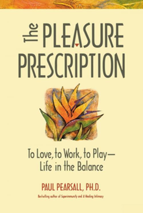 Cover of the book The Pleasure Prescription by Paul Pearsall, Ph.D., Turner Publishing Company