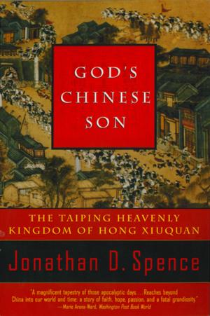 Cover of the book God's Chinese Son: The Taiping Heavenly Kingdom of Hong Xiuquan by Michael Cox