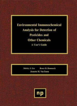Cover of the book Environmental Immunochemical Analysis Detection of Pesticides and Other Chemicals by Jan L. Harrington