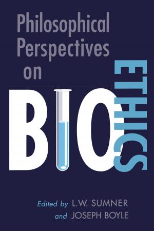 Cover of the book Philosophical Perspectives on Bioethics by W. Edmund Clark
