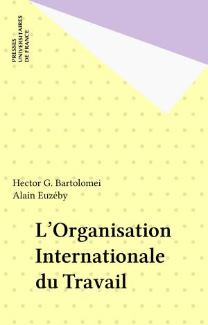 Cover of the book L'Organisation Internationale du Travail by Annie Anargyros-Klinger, Ilana Reiss-Schimmel, Steven Wainrib